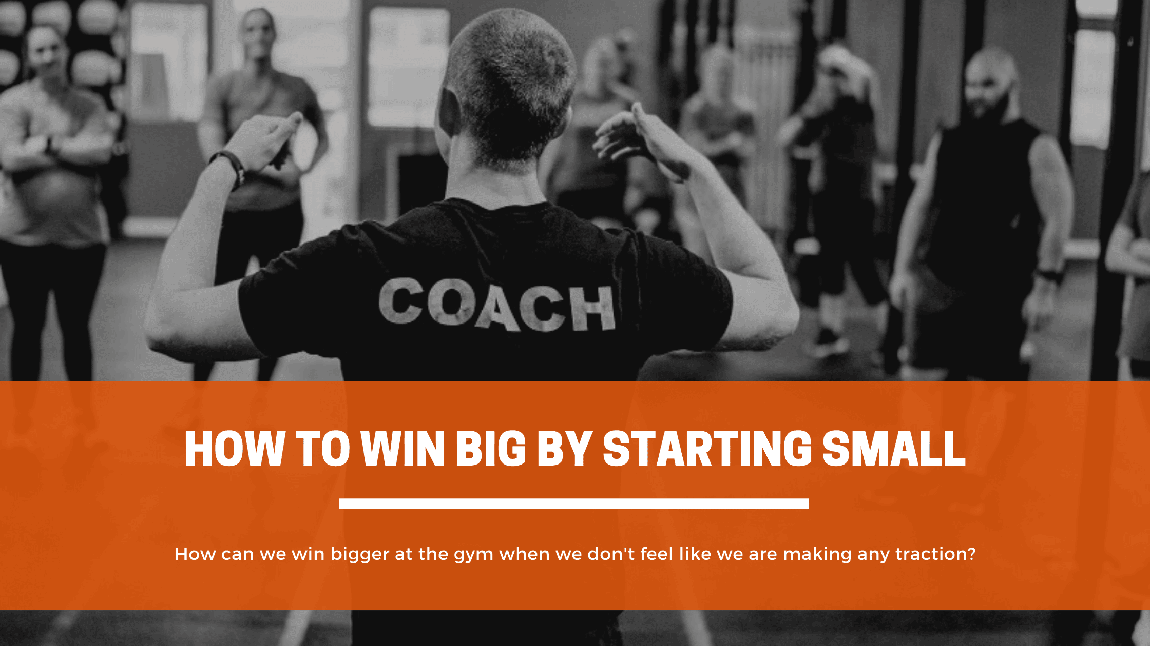 How to Win Big at the Gym, By Starting Small CrossFit OYL