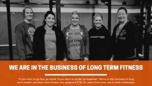 We are in the business of long term fitness